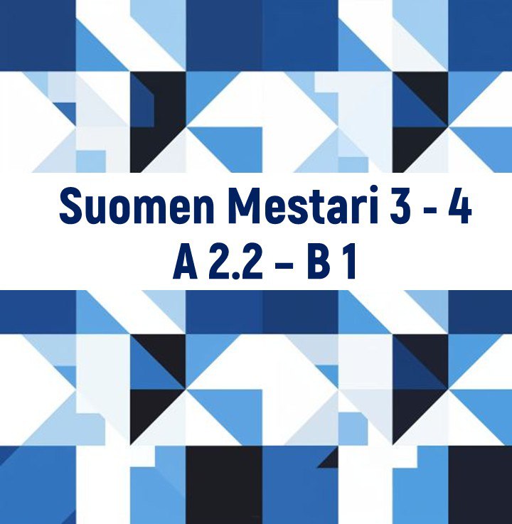 Suomen Mestari 3–4 · A2.2–B1